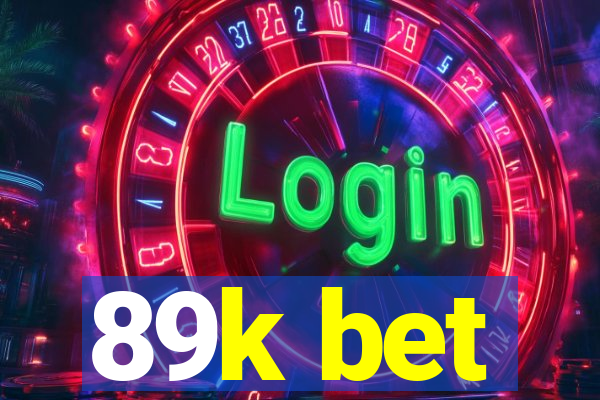 89k bet